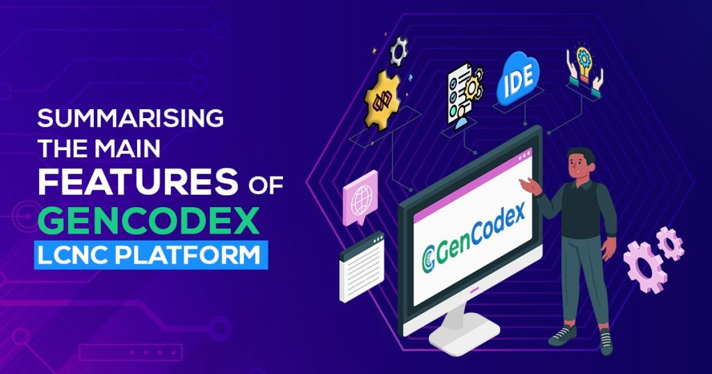 Main Features of the GenCodex AI-based LCNC Platform