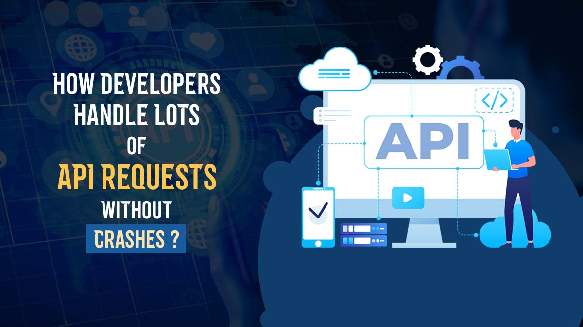Developers Handle of API Requests Without Crashes