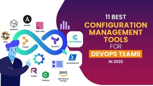11 Best Configuration Management Tools for DevOps Teams in 2026 Best Configuration Management Tools for DevOps